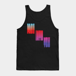 Fade Into You Tank Top